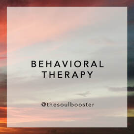 BEHAVIORAL THERAPY sessions by THE SOUL BOOSTER® Psychotherapist